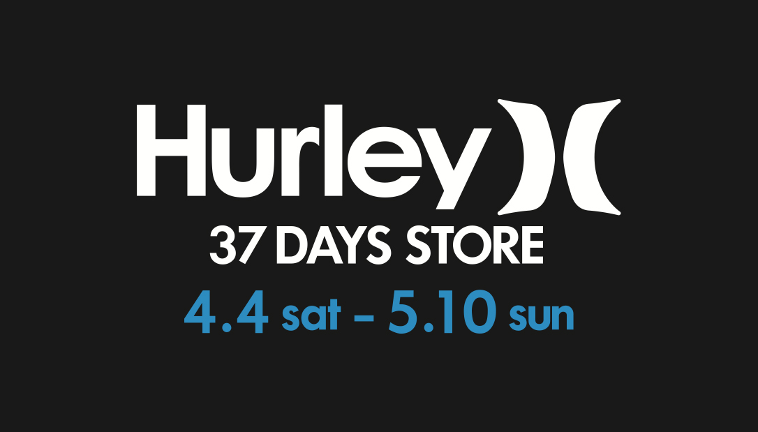 hurley_37days_store01